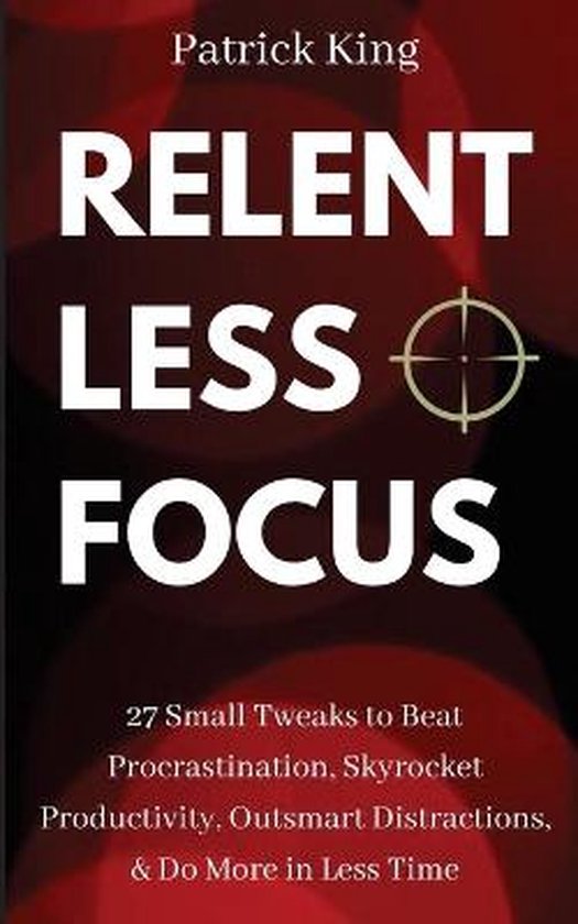 Clear Thinking and Fast Action- Relentless Focus - cover