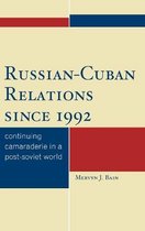 Russian-Cuban Relations Since 1992