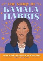 The Story Of: Inspiring Biographies for Young Readers-The Story of Kamala Harris