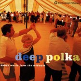 Various Artists - Deep Polka. Dance Music From Midwes (CD)