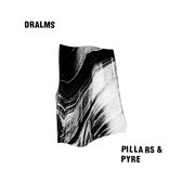 Dralms - Pillars & Pyre (12" Vinyl Single)