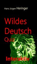 Deutsch Quiz 5 - Wildes Deutsch