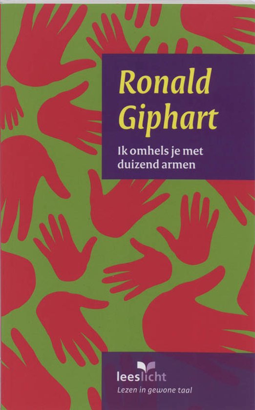 Boek met de titel 'Ik omhels je met duizend armen' van Ronald Giphart. Rode handen op een groene achtergrond.
