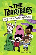 The Terribles 1 - The Terribles #1: Welcome to Stubtoe Elementary