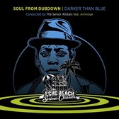 The Senior Allstars & Ammoye - Soul From Dubtown-Darker Than Blue (CD)