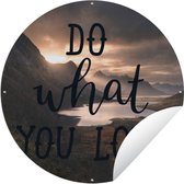 Cercle de jardin - Citation 'Faites ce que vous aimez' dans le style scandinave avec un fond avec des montagnes - 120x120 cm - Affiche de jardin - XXL