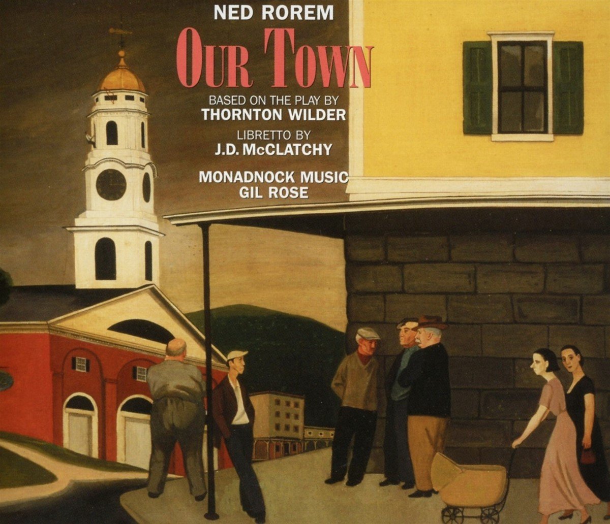 Thornton Wilder, J. D. McClatchy, Monadnock Music, Gil Rose - Ned Rorem: Our Town (2 CD)