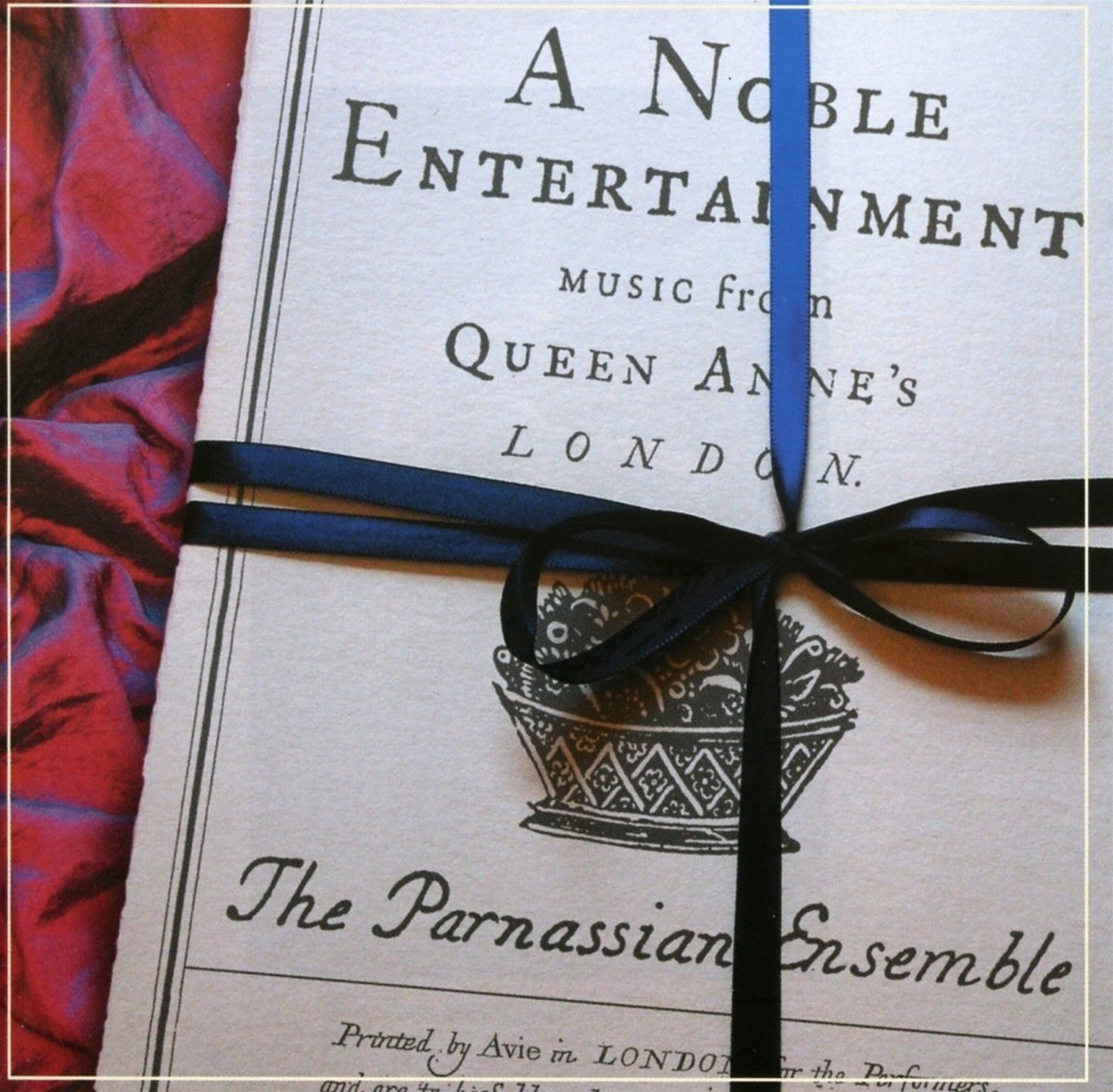 The Parnassian Ensemble - Noble Entertainment: Music From Queen Anne’s London (CD)