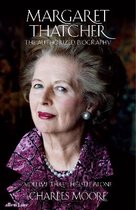 Margaret Thatcher The Authorized Biography, Volume Three Herself Alone