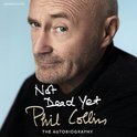 Not Dead Yet Phil Collins Autob AUDIO CD