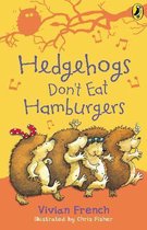 Hedgehogs Dont Eat Hamburgers