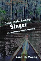 Anastasia Raven Mysteries - Dead Mule Swamp Singer