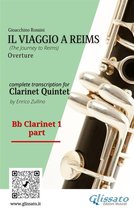 The Journey to Reims - Clarinet Quintet 2 - Bb Clarinet 1 part of "Il Viaggio a Reims" for Clarinet Quintet