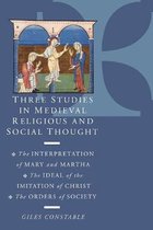 Three Studies in Medieval Religious and Social Thought