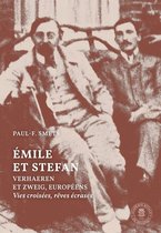 Monographies - Emile et Stephan. Verhaeren et Zweig, européens