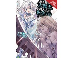 Omslag van GREATEST DEMON LORD REBORN TYPICAL NOBODY NOVEL SC-The Greatest Demon Lord Is Reborn as a Typical Nobody, Vol. 6 (light novel)