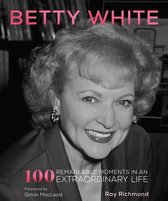 100 Remarkable Moments - Betty White