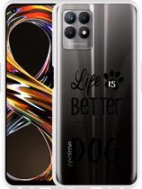 Realme 8i Hoesje Life Is Better With a Dog - Designed by Cazy