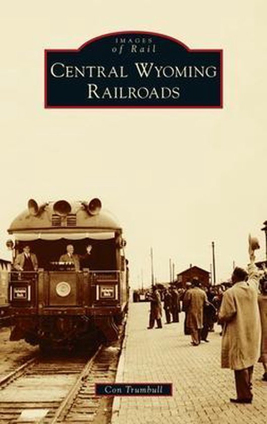 Central Wyoming Railroads - cover