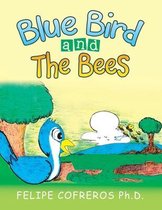 Blue Bird and the Bees