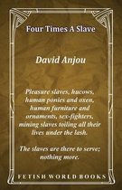 Four Times A Slave