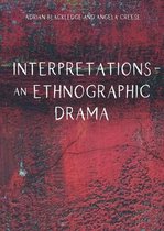 Interpretations An Ethnographic Drama