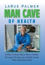 Man Cave of Health