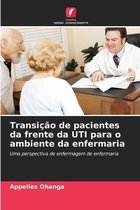 Transicao de pacientes da frente da UTI para o ambiente da enfermaria