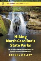 Southern Gateways Guides- Hiking North Carolina's State Parks