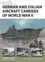 New Vanguard- German and Italian Aircraft Carriers of World War II