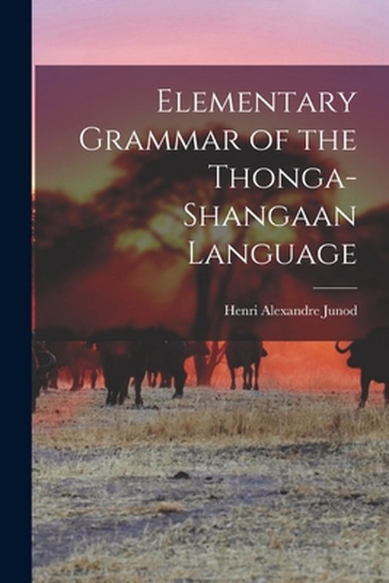 Elementary Grammar of the Thonga-Shangaan Language - cover