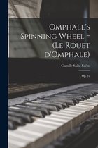 Omphale's Spinning Wheel = (Le Rouet D'Omphale)