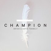 Brian & Katie Torwalt - Champion (CD)