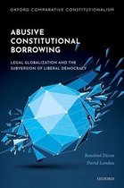 Oxford Comparative Constitutionalism- Abusive Constitutional Borrowing