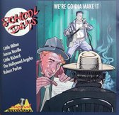 School Days - We're Gonna Make It