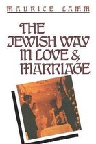 The Jewish Way in Love and Marriage
