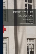 Rigidity and Isolation: A Study of the Deaf and the Blind