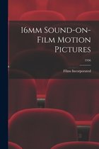 16mm Sound-on-Film Motion Pictures; 1936