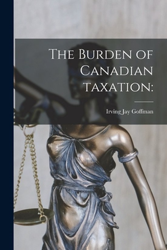 The Burden of Canadian Taxation - cover