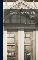 Gardens Old & New; the Country House & Its Garden Environment; 2