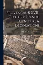 Provencal & XVIII Century French Furniture & Decorations