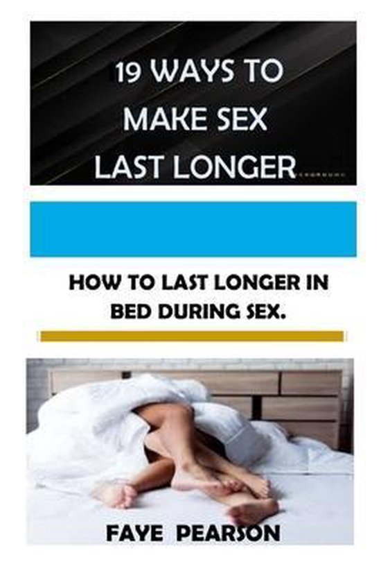 19 Ways to Make Sex Last Longer - cover
