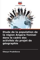 Etude de la population de la région Angara-Yenisei dans le cadre des activités du projet de géographie