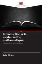 Introduction à la modélisation mathématique