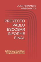 Proyecto Pablo Escobar Informe Final