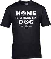 T-shirt met opdruk | home is where my dog is | korte mouw | maat L|