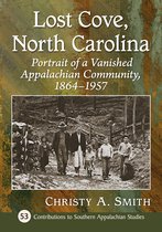 Contributions to Southern Appalachian Studies 53 - Lost Cove, North Carolina