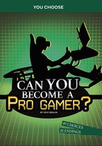 You Choose: Chasing Fame and Fortune - Can You Become a Pro Gamer?