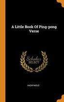 A Little Book of Ping-Pong Verse
