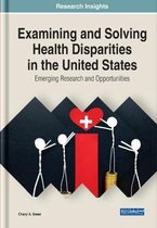 Examining and Solving Health Disparities in the United States